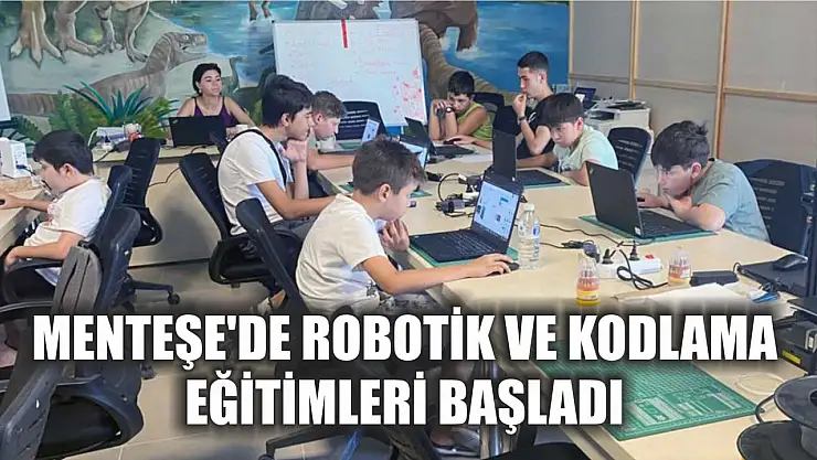 Menteşe'de Robotik ve Kodlama Eğitimleri Başladı