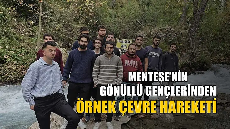 Menteşe'nin gönüllü gençlerinden örnek çevre hareketi