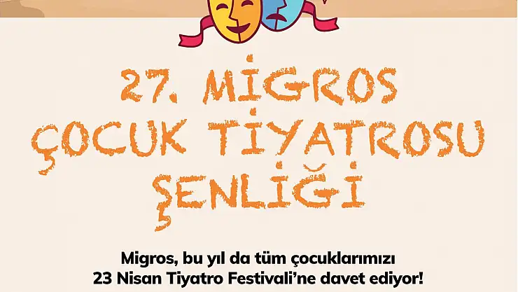 Migros'un  '23 Nisan Çocuk Tiyatrosu' açılıyor