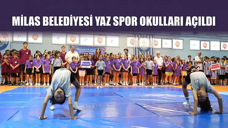 Milas Belediyesi Yaz Spor Okulları Açıldı