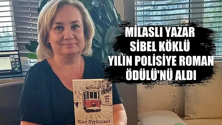 Milaslı Yazar Sibel Köklü, Yılın Polisiye Roman Ödülü'nü Aldı