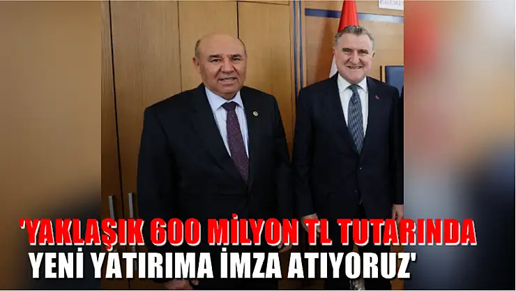 Milletvekili Otgöz, 'Yaklaşık 600 Milyon TL Tutarında Yeni Yatırıma İmza Atıyoruz'