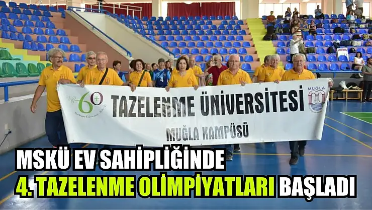 MSKÜ ev sahipliğinde 4. Tazelenme Olimpiyatları başladı