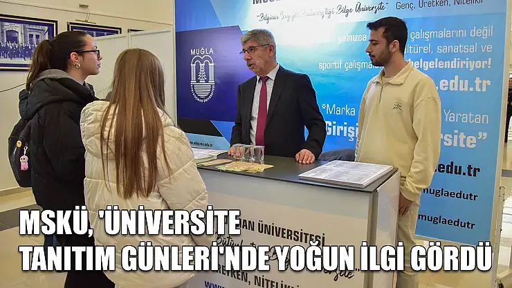 MSKÜ, 'Üniversite Tanıtım Günleri'nde yoğun ilgi gördü