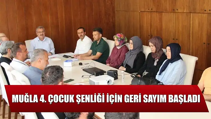 Muğla 4. Çocuk Şenliği için geri sayım başladı