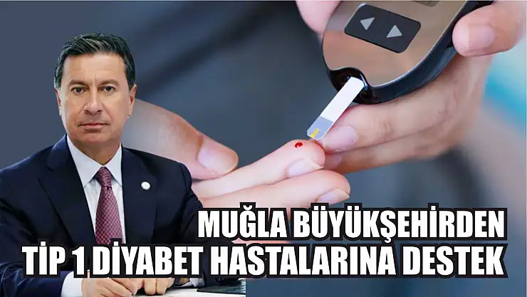 Muğla Büyükşehirden Tip 1 diyabet hastalarına destek