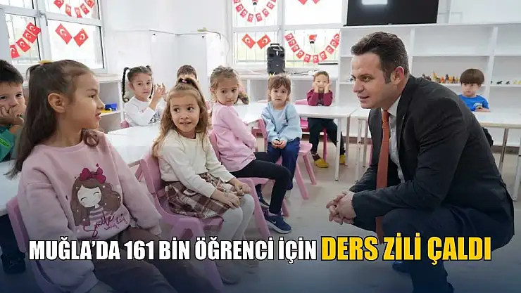 Muğla'da 161 bin öğrenci için ders zili çaldı