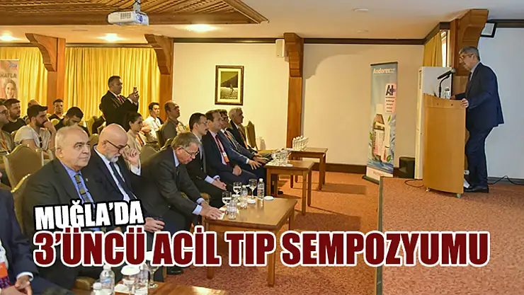 Muğla'da 3'üncü Acil Tıp Sempozyumu