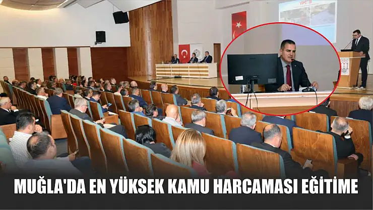 Muğla'da en yüksek kamu harcaması eğitime