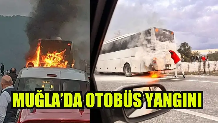 Muğla'da otobüs yangını