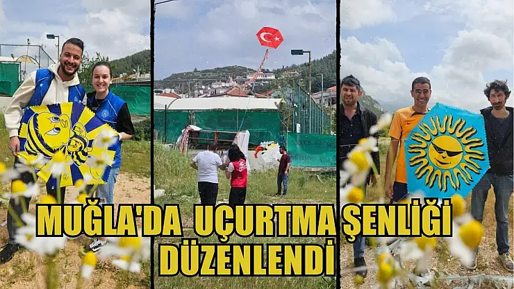 Muğla'da  uçurtma şenliği düzenlendi