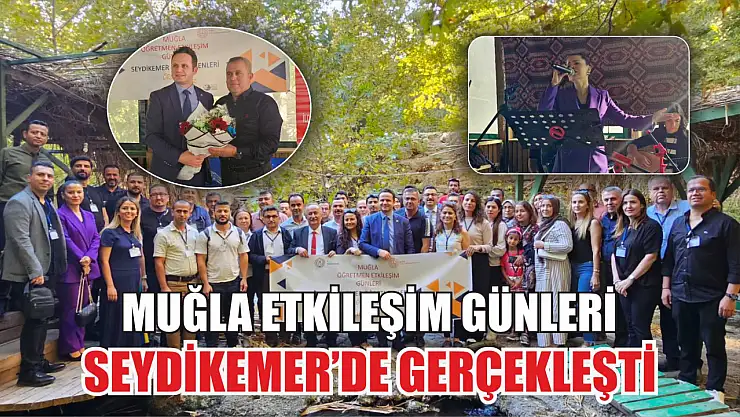 Muğla Etkileşim Günleri Seydikemer'de Gerçekleşti