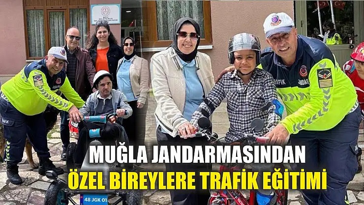 Muğla Jandarmasından Özel Bireylere Trafik Eğitimi