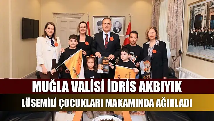 Muğla Valisi İdris Akbıyık, Lösemili Çocukları Makamında Ağırladı