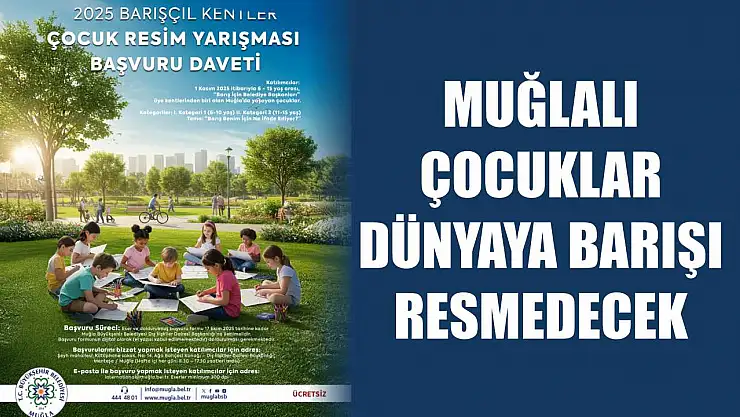 Muğlalı Çocuklar Dünyaya Barışı Resmedecek