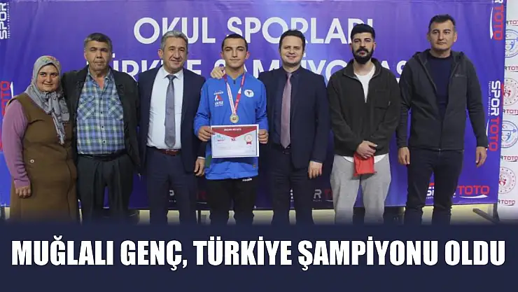 Muğlalı genç, Türkiye Şampiyonu oldu