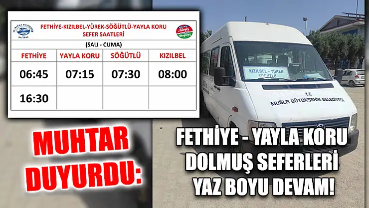 Muhtar duyurdu: Fethiye - Yayla Koru dolmuş seferleri yaz boyu devam!