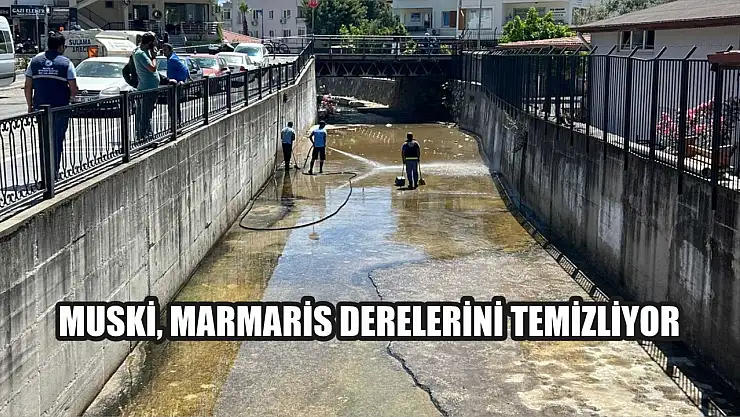 MUSKİ, Marmaris Derelerini Temizliyor