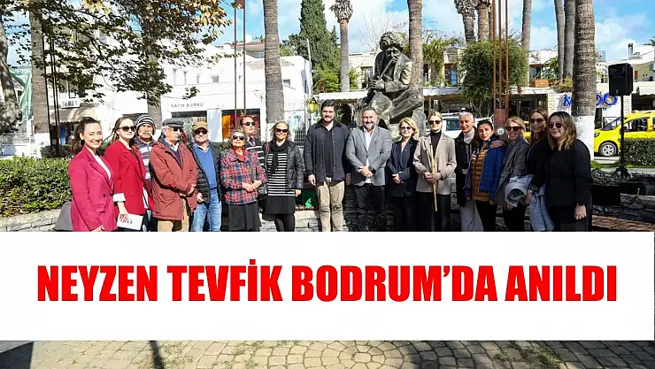 Neyzen Tevfik Bodrum'da anıldı