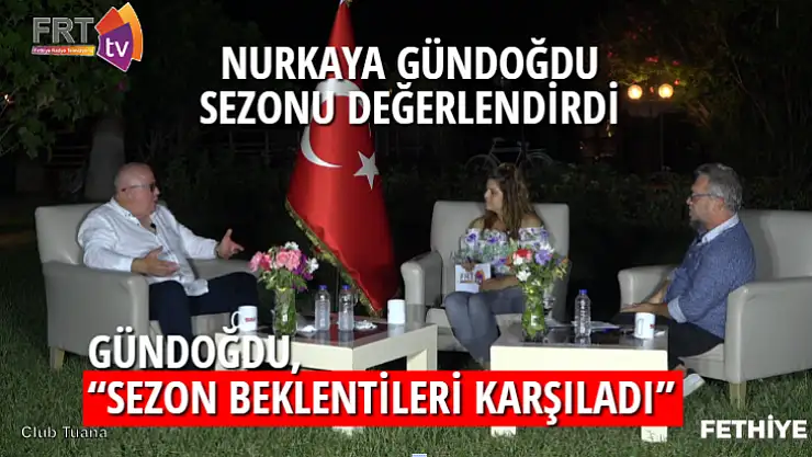 NURKAYA GÜNDOĞDU SEZONU DEĞERLENDİRDİ