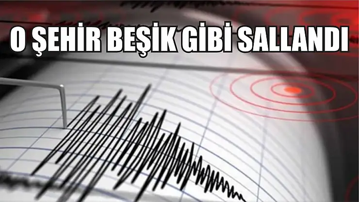 O Şehir Beşik Gibi Sallandı
