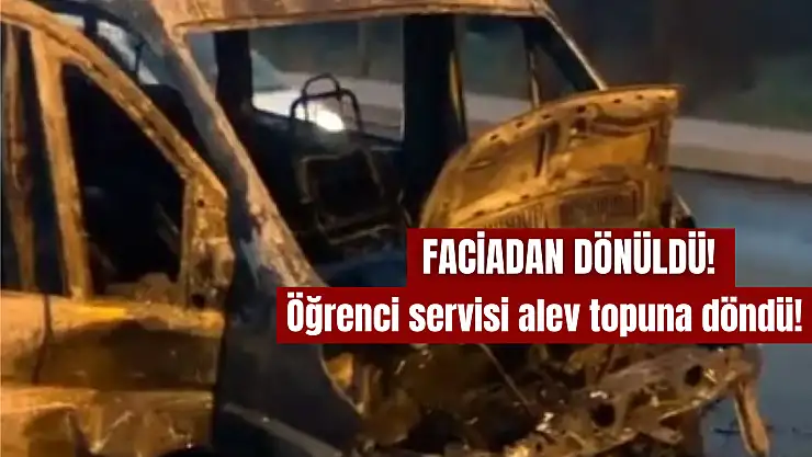 Öğrenci servisi alev topuna döndü! Facia anları kamerada