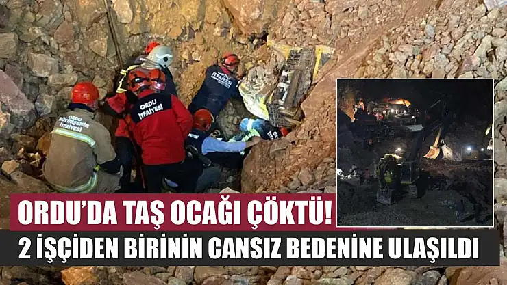 Ordu'da Taş Ocağı Çöktü! 2 İşçiden Birinin Cansız Bedenine Ulaşıldı
