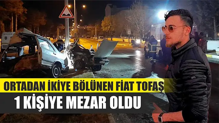Ortadan ikiye bölünen Fiat Tofaş 1 kişiye mezar oldu