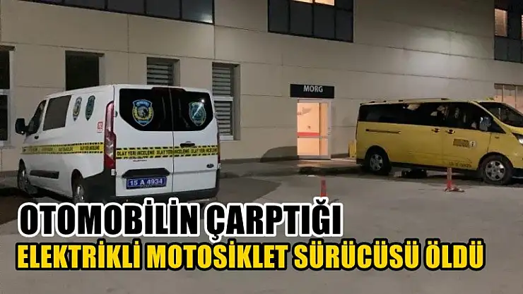 Otomobilin çarptığı elektrikli motosiklet sürücüsü öldü