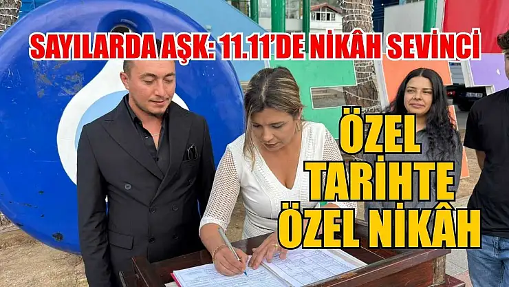 Özel tarihte özel nikâh: 11.11'de nikâh sevinci