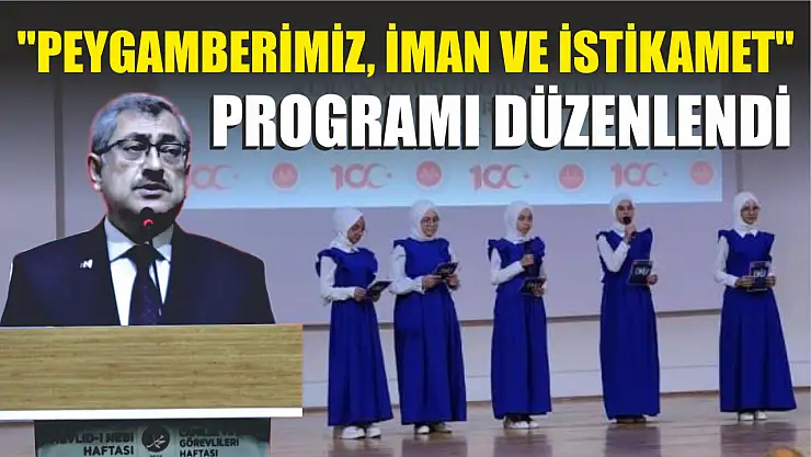 'Peygamberimiz, İman ve İstikamet' programı düzenlendi