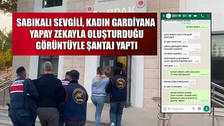 Sabıkalı sevgili, kadın gardiyana yapay zekayla oluşturduğu görüntüyle şantaj yaptı