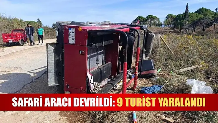 Safari Aracı Devrildi: 9 Turist Yaralandı