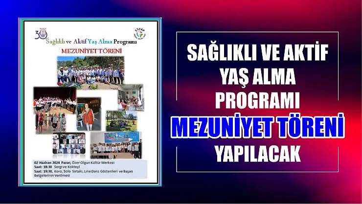 Sağlıklı ve Aktif Yaş Alma Programı Mezuniyet Töreni yapılacak