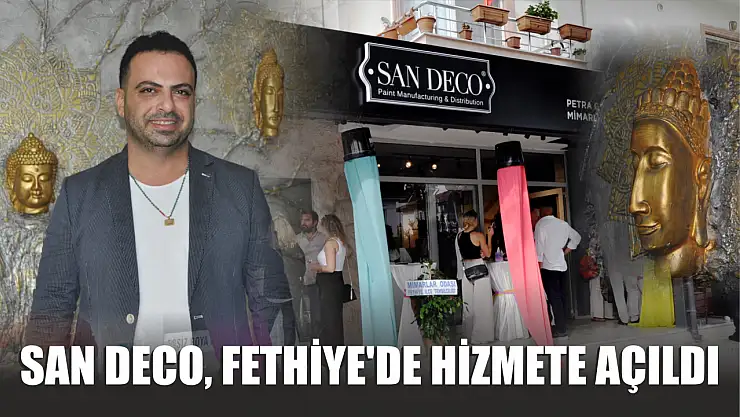 San Deco, Fethiye'de hizmete açıldı