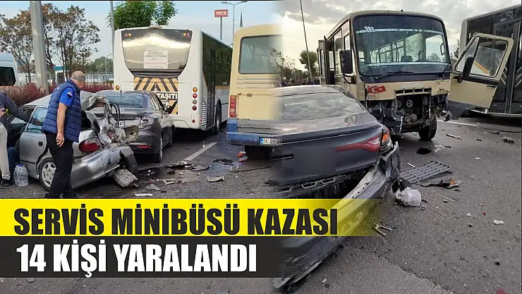 Servis minibüsü kazası: 14 kişi yaralandı