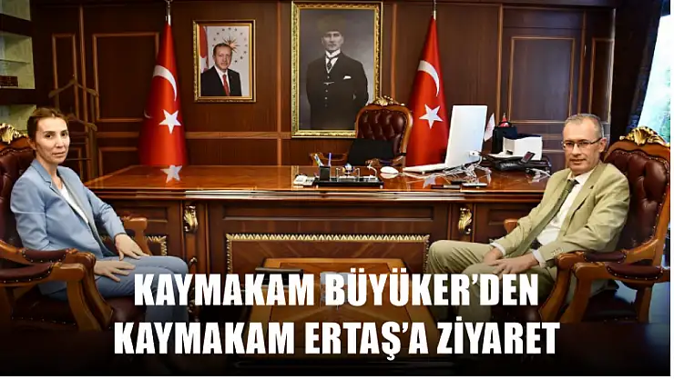 Seydikemer Kaymakamı Büyüker'den Kaymakam Ertaş'a ziyaret