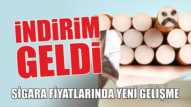 Sigara fiyatlarında yeni gelişme: İndirim geldi