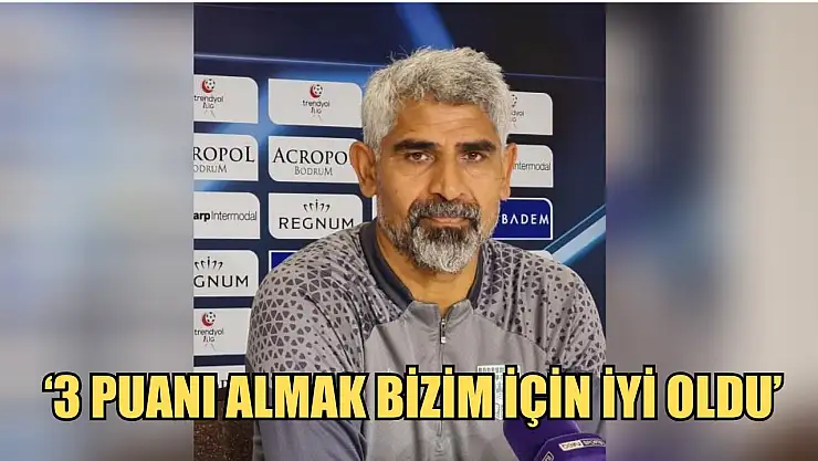 Taşdemir, '3 puanı almak bizim için iyi oldu'