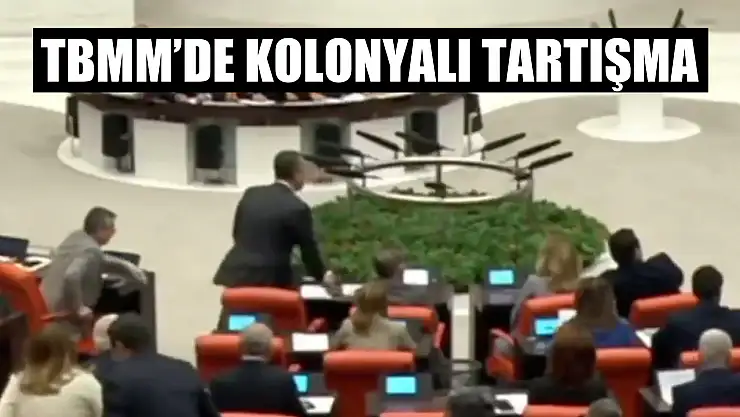 TBMM'de kolonyalı tartışma