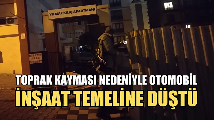 Toprak kayması nedeniyle otomobil inşaat temeline düştü