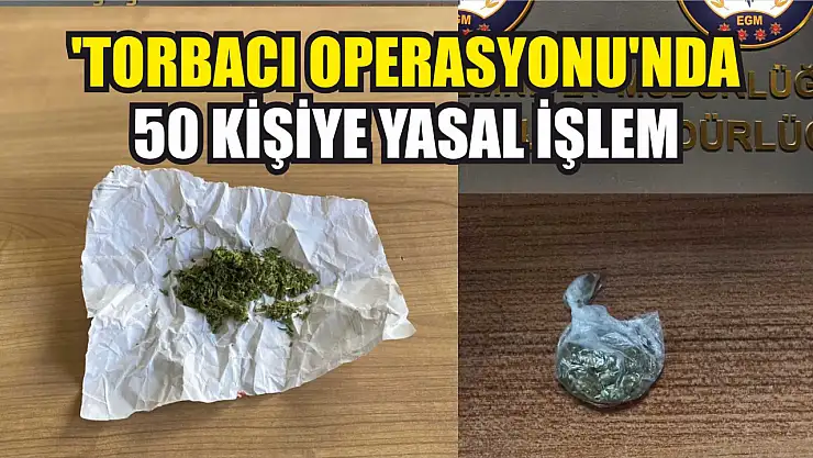 'Torbacı Operasyonu'nda 50 Kişiye Yasal İşlem