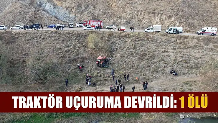 Traktör uçuruma devrildi: 1 ölü