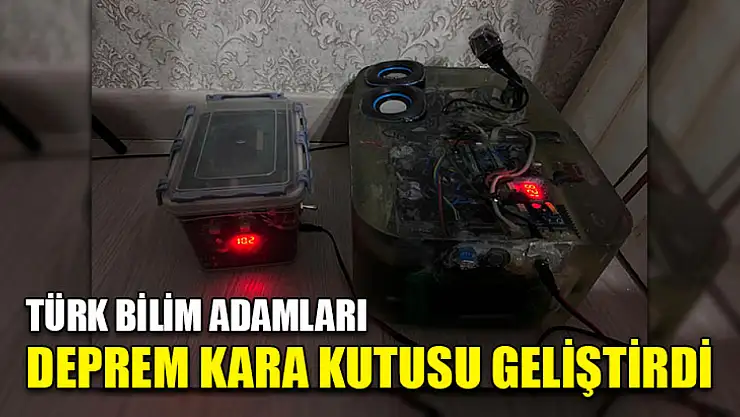 Türk bilim adamları deprem kara kutusu geliştirdi