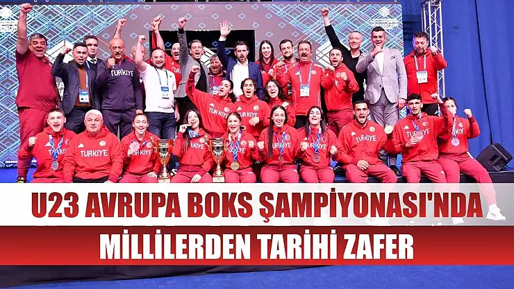 U23 Avrupa Boks Şampiyonası'nda millilerden tarihi zafer
