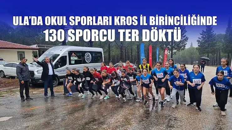 Ula'da okul sporları kros il birinciliğinde 130 sporcu ter döktü