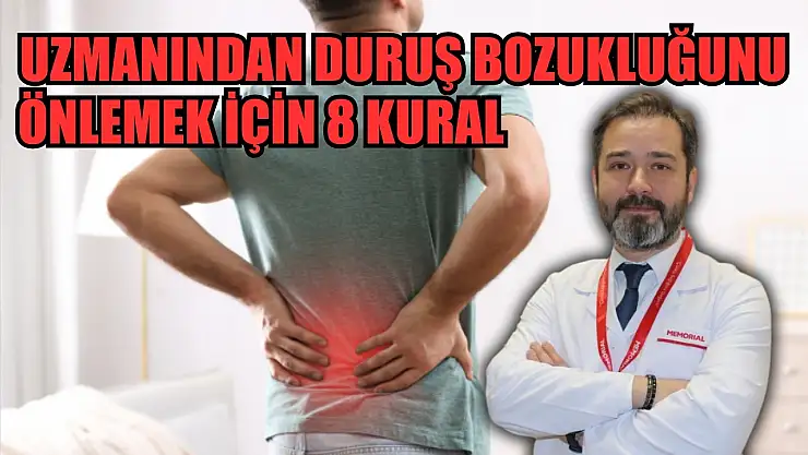 Uzmanından duruş bozukluğunu önlemek için 8 kural