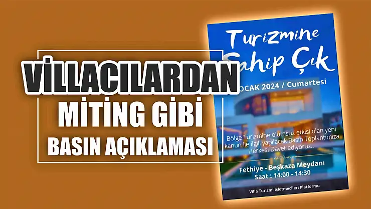 Villacılardan miting gibi basın açıklaması