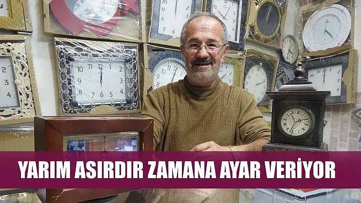 Yarım asırdır zamana ayar veriyor