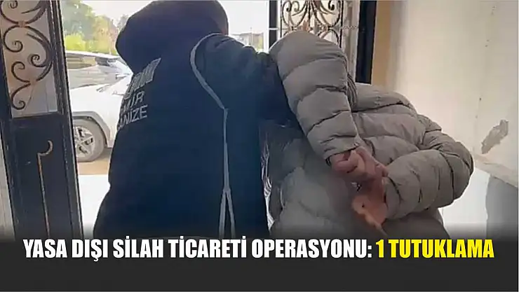 Yasa dışı silah ticareti operasyonu: 1 tutuklama